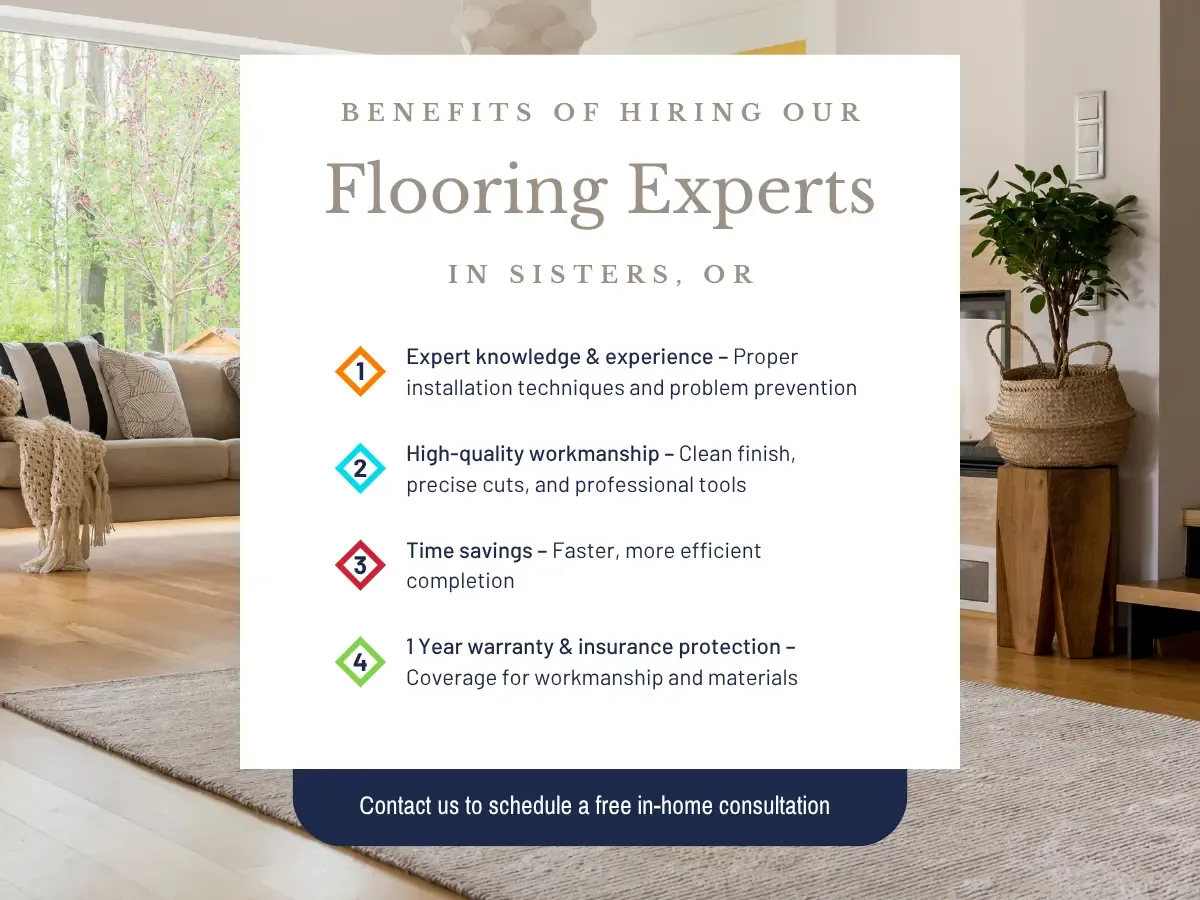 Benefits of Hiring Our Flooring Experts In Sisters, OR