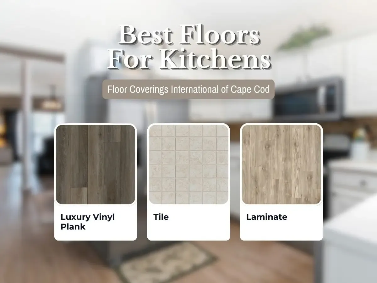 FCI Cape Cod Best Floors for Kitchen