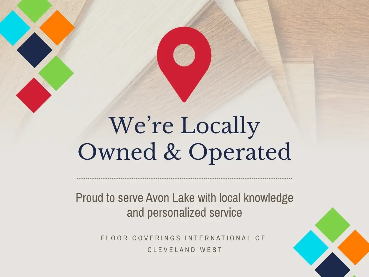 We're Locally Owned and Operated in Avon Lake