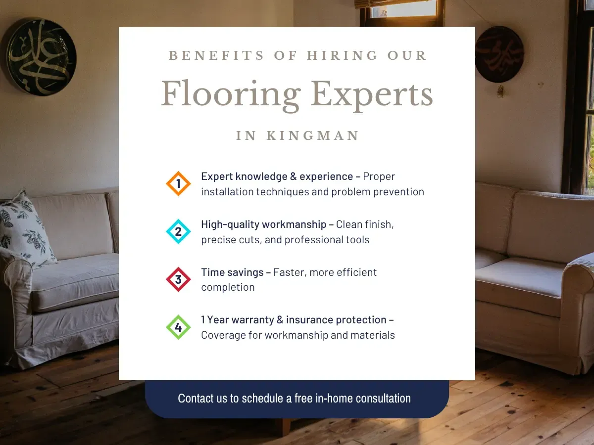 Benefits of Hiring Our Flooring Experts in Kingman
